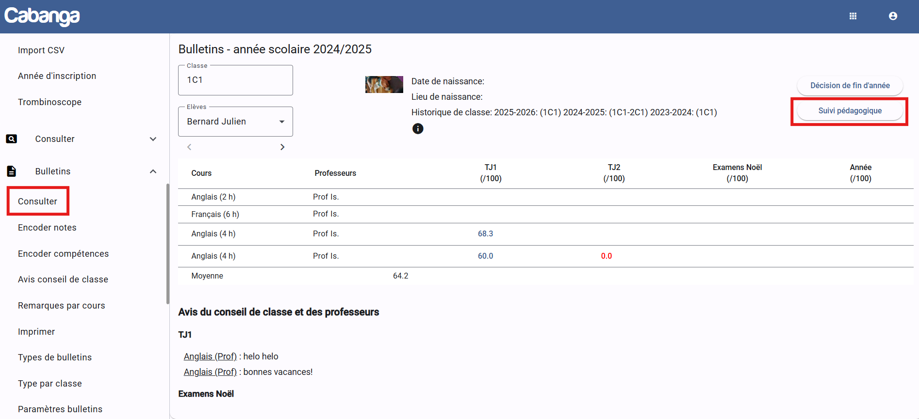 L’interface affiche :  Une barre de navigation à gauche, où la rubrique Consulter sous Bulletins est encadrée en rouge.  La zone principale affiche en haut :  Un sélecteur Classe (1C1) et un sélecteur Élèves (Bernard Julien).  Les informations personnelles de l’élève (date et lieu de naissance, historique de classe).  Un bouton Suivi pédagogique (encadré en rouge) à droite, à côté du bouton « Décision de fin d’année ».  En dessous, un tableau présente les cours, professeurs et notes (TJ1, TJ2, Examens Noël, Moyenne).  Plus bas, la section Avis du conseil de classe et des professeurs affiche des commentaires textuels.